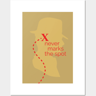 X never marks the spot Indiana Jones Posters and Art